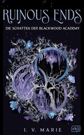 Cover: Ruinous Ends - Die Schatten der Blackwood Academy - cbj