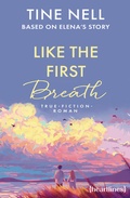 Cover: Like the First Breath - Based on Elena's Story - heartlines