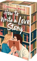 Cover: How to Write a Love Story - Goldmann
