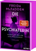 Cover: Die Psychiaterin - Wurde ihr der Job zum Verh&auml;ngnis? - Heyne