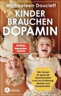 Cover: Kinder brauchen Dopamin - K&ouml;sel