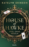 Cover: House of Hawke - Spiel ohne Regeln - Blanvalet