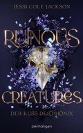 Cover: Ruinous Creatures - Der Kuss des Ph&ouml;nix - Penhaligon Verlag