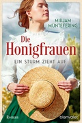 Cover: Die Honigfrauen - Ein Sturm zieht auf - Blanvalet