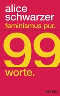 Cover: Feminismus pur. 99 Worte. - Heyne