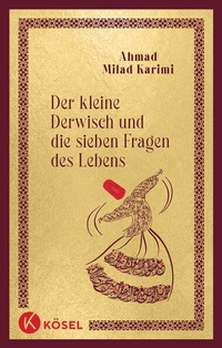 Bild vergrößern Bild: Der kleine Derwisch und die sieben Fragen des Lebens - Kösel
