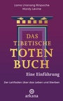 Cover: Das tibetische Totenbuch - eine Einf&uuml;hrung - Arkana