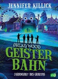 Cover: Dread Wood. Geisterbahn - Jahrmarkt des Grauens - cbj
