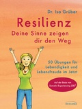 Bild: Resilienz - Deine Sinne zeigen dir den Weg - Irisiana