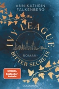 Cover: Ivy League. Bitter Secrets - Goldmann