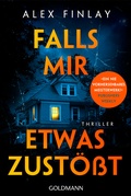 Cover: Falls mir etwas zust&ouml;&szlig;t - Goldmann