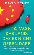 Cover: Taiwan: Das Land, das es nicht geben darf - C.Bertelsmann