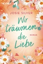 Cover: Wir träumen die Liebe - Heyne