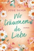 Cover: Wir tr&auml;umen die Liebe - Heyne