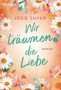Enlarge image Cover: Wir träumen die Liebe - Heyne