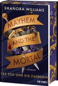 Cover: Mayhem and the Mortal - Der Tod und die Zauberin - Heyne