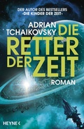 Cover: Die Retter der Zeit - Heyne