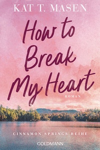 Enlarge image Cover: How to Break My Heart - Goldmann