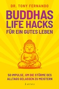 Cover: Buddhas Life Hacks f&uuml;r ein gutes Leben - Lotos