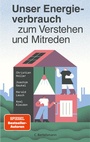 Cover: Unser Energieverbrauch zum Verstehen und Mitreden - C.Bertelsmann