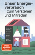 Cover: Unser Energieverbrauch zum Verstehen und Mitreden - C.Bertelsmann
