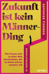 Bild vergrößern Bild: Zukunft ist kein Männerding - Heyne