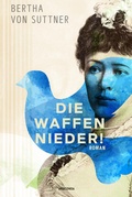 Cover: Die Waffen nieder! Roman - Anaconda Verlag