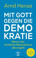 Cover: Mit Gott gegen die Demokratie - G&uuml;tersloher Verlagshaus