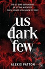 Cover: Us Dark Few - cbt
