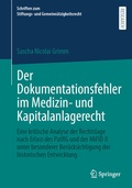 Abbildung von: Der Dokumentationsfehler im Medizin- und Kapitalanlagerecht - Springer