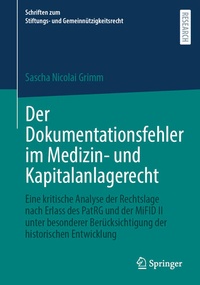 Abbildung von: Der Dokumentationsfehler im Medizin- und Kapitalanlagerecht - Springer