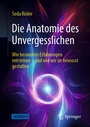 Cover: Die Anatomie des Unvergesslichen - Springer