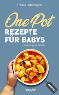 Cover: One-Pot-Rezepte f&uuml;r Babys - veggie +