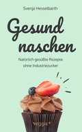 Cover: Gesund naschen - veggie +