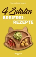 Cover: 4-Zutaten-Breifrei-Rezepte - veggie +
