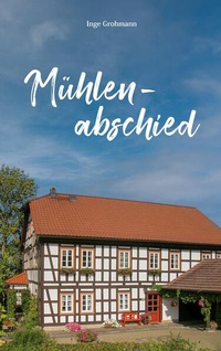 Enlarge image Cover: Mühlenabschied - BoD - Books on Demand