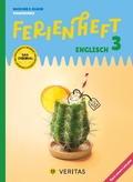 Cover: Ferienheft Englisch 3. Klasse Volksschule. Lehrplan 2023 - VERITAS Verlags- und Handelsgesellschaft m.b.H.