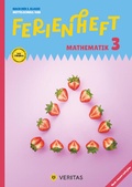 Cover: Ferienheft Mathematik 3. Klasse MS/AHS. Lehrplan 2023 - VERITAS Verlags- und Handelsgesellschaft m.b.H.