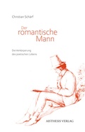 Cover: Der romantische Mann - Aisthesis