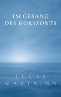 Cover: Im Gesang des Horizonts - Fragment Eight Media