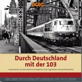 Cover: Mit der 103 durch Deutschland - DGEG Medien
