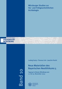 Enlarge image Cover: Neue Materialien des Bayerischen Neolithikums 5 - Würzburg University Press