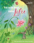 Cover: Hab keine Angst, kleine Lilie - Gerth Medien