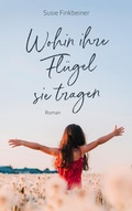Cover: Wohin ihre Fl&uuml;gel sie tragen - Gerth Medien