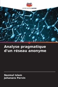 Cover: Analyse pragmatique d'un reseau anonyme - Editions Notre Savoir