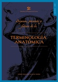 Cover: Or&iacute;genes, presente y futuro de la terminolog&iacute;a anat&oacute;mica - Editorial Universidad de Caldas