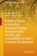 Cover: Analytical Issues in Growth & Structural Change, Macroeconomy, Security, and Sustainability of India's Economic Development - Springer
