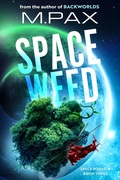 Cover: Space Weed (Space Squad 51, #3) - M. Pax