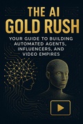 Bild: The AI Gold Rush: Your Guide to Building Automated Agents, Influencers, and Video Empires - Norman Adams