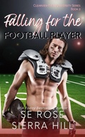 Cover: Falling for the Football Player (Clearview Falls University, #3) - S.E. Rose
